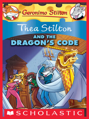 cover image of Thea Stilton and the Dragon's Code